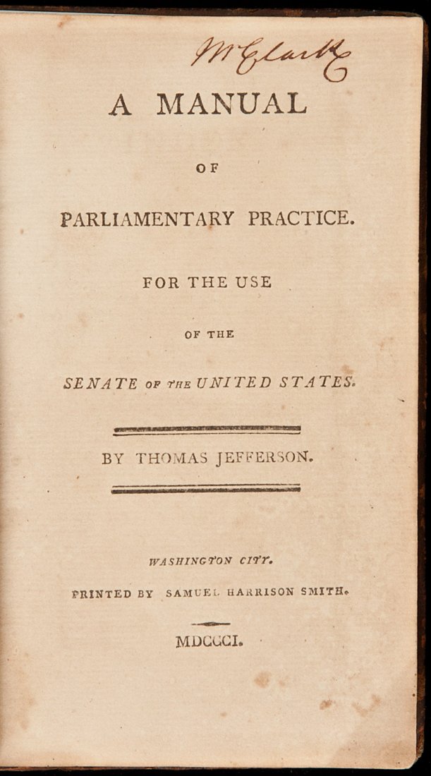 Jefferson's Manual of Parliamentary Practice 1801: Title: A Manual of Parliamentary Practice. For the Use of the Senate of the United States Author: Jefferson, Thomas Description: [198] pp. (16mo) 15.8x9.5 cm. (6¼x3¾") period full calf, red morocco 