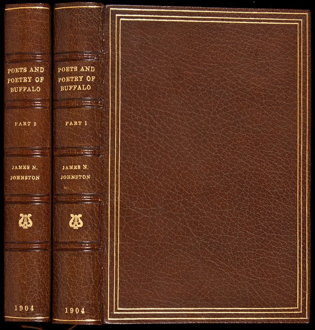 The Poets and Poetry of Buffalo: Title: The Poets and Poetry of Buffalo Author: Johnston, James N. Description: Bound in 2 volumes. xviii, 240; 241-462 pp. (8vo) finely rebound by Grabau in full brown morocco, triple gilt-ruled borde