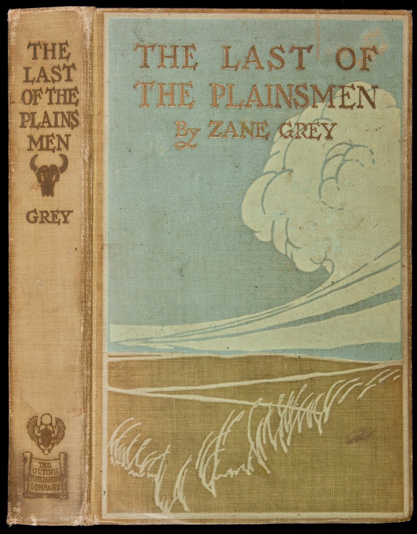 The Last of the Plainsmen 1st Edition: Title: The Last of the Plainsmen Author: Grey, Zane Description: Frontispiece and plates from photographs by the author. (8vo) light green cloth decorated in light blue and white on front cover, lette
