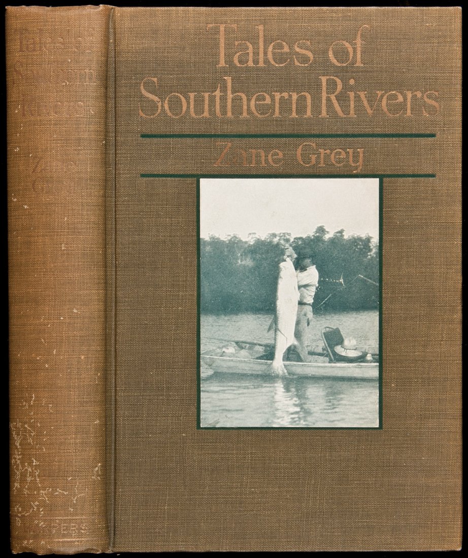 Zane Grey Tales of Southern Rivers 1st Edn: Title: Tales of Southern Rivers Author: Grey, Zane Description: ix, 249, [1] + [2] ad pp. Illustrated with several plates from photographs throughout; frontispiece from photograph of a waterfall on a 