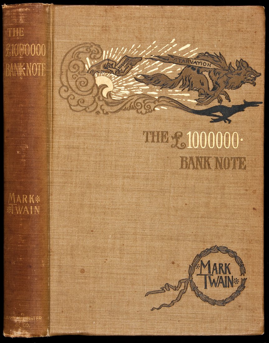 The £1,000,000 Bank-Note and Other New Stories: Title: The £1,000,000 Bank-Note and Other New Stories Author: Twain, Mark Description: 260, [2] + 9 ad pp. Frontispiece illustration by Dan Beard with tissue-guard. 7½x5¼, original decorative tan c