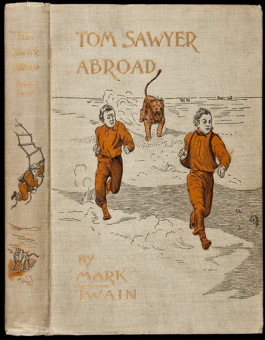 Tom Sawer Abroad 1st Edition 1894: Title: Tom Sawyer Abroad by Huck Finn. Edited by Mark Twain Author: Twain, Mark Description: 219, + [4] ad pp. Illustrations, including frontispiece and plates, by Dan Beard. (8vo) 8x5¾, original gil