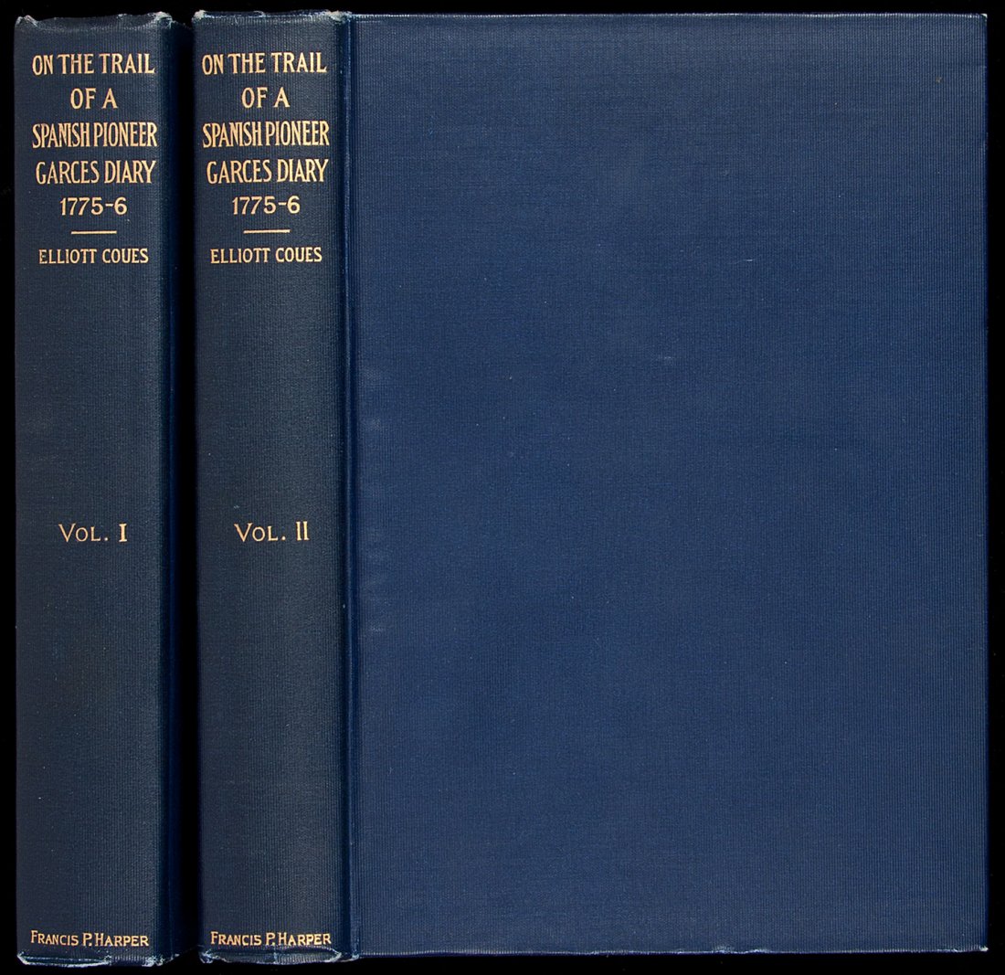 Early Southwest Travel Limited Edition: Title: On the Trail of a Spanish Pioneer. The Diary and Itinerary of Francisco Garces in his Travels through Sonora, Arizona, and California 1775-1776 Author: Coues, Elliot Description: 2 volumes. xxx