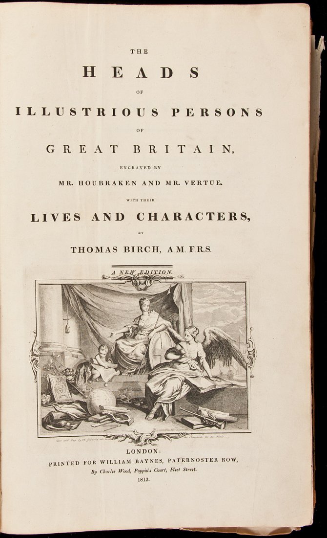 Portraits of illustrious Britons: Title: The Heads of Illustrious Persons of Great Britain, engraved by Mr. Houbraken and Mr. Vertue. With their Lives and Characters Author: Birch, Thomas Description: iv, 216 pp. With 105 (of 108) cop