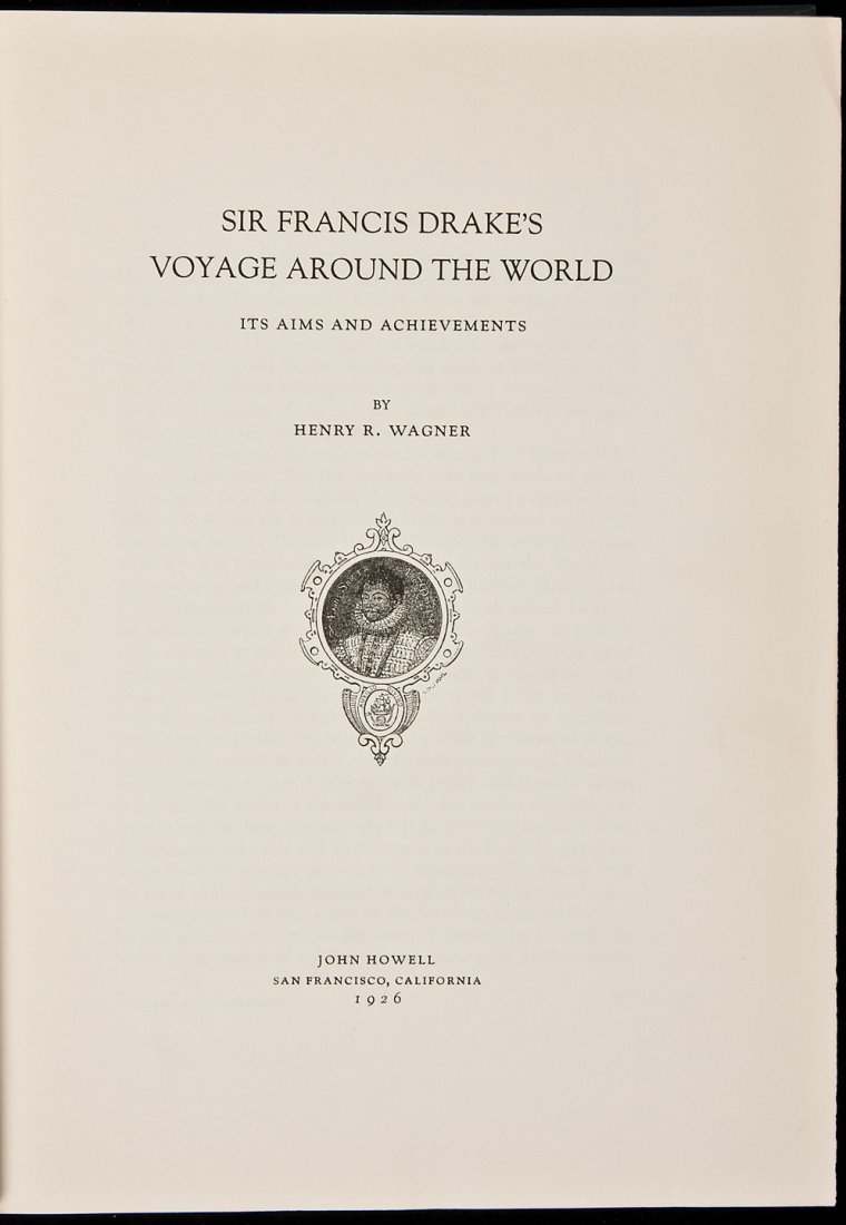 Francis Drake's Voyage Around the World 1926: Title: Sir Francis Drake's Voyage Around the World. Its Aims and Achievements Author: Wagner, Henry R. Description: x, [2], 543 pp. Frontispiece portrait; numerous maps, plates and text illustrations.