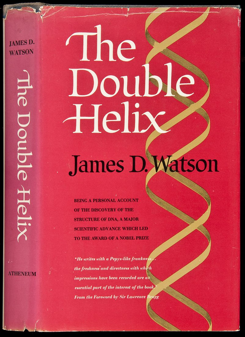 James D. Watson The Double Helix: Title: The Double Helix: A Personal Account of the Discovery of the Structure of DNA Author: Watson, James D. Description: Blue cloth, dust jacket. First American Edition. Heading: zzfPlace Published: