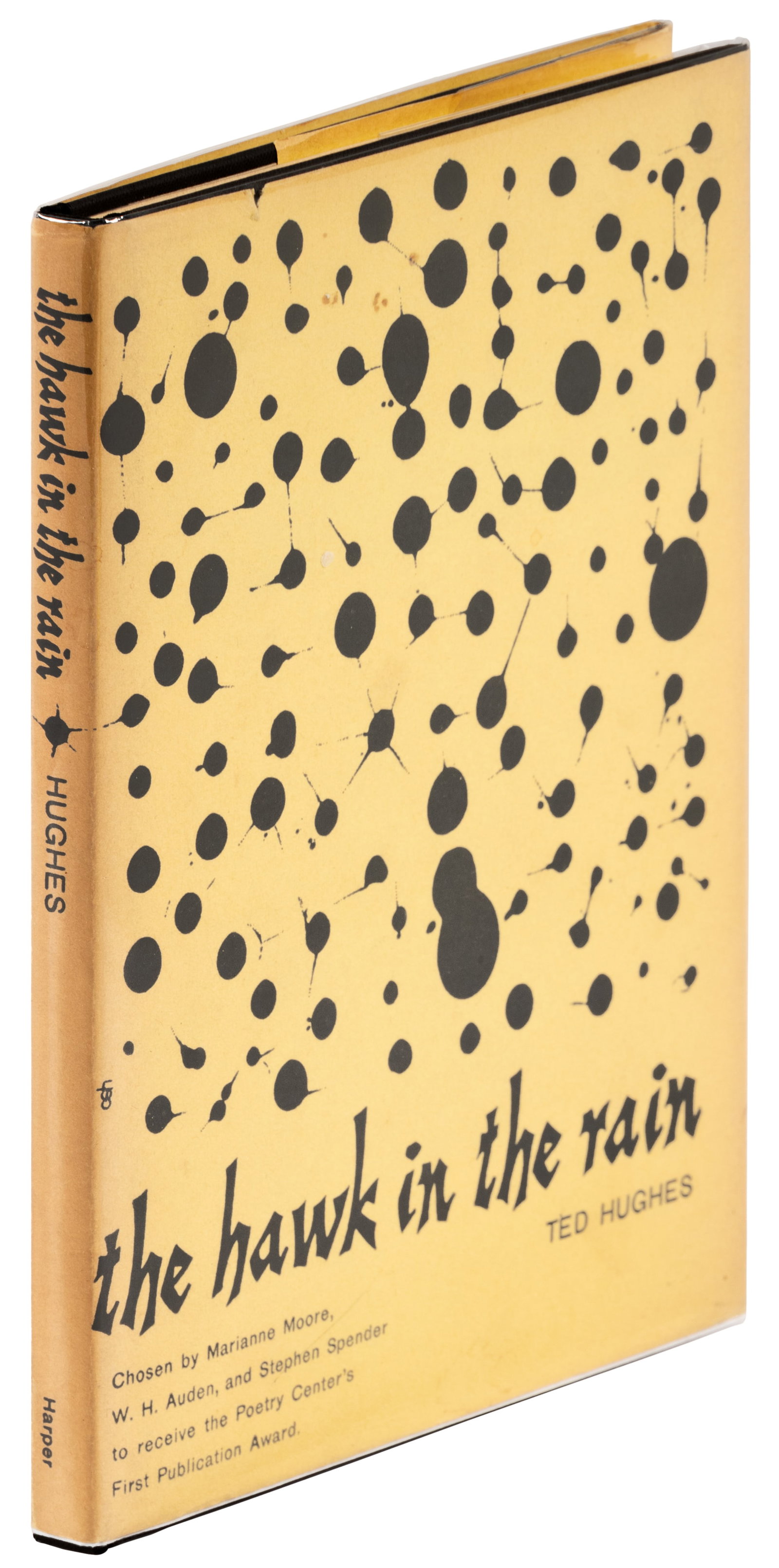 First American edition of Hughes' First book: Heading: Author: Hughes, Ted Title: The Hawk in the Rain Place Published: New York Publisher:Harper & Brothers, Publishers Date Published: [1957] Description: Black cloth lettered