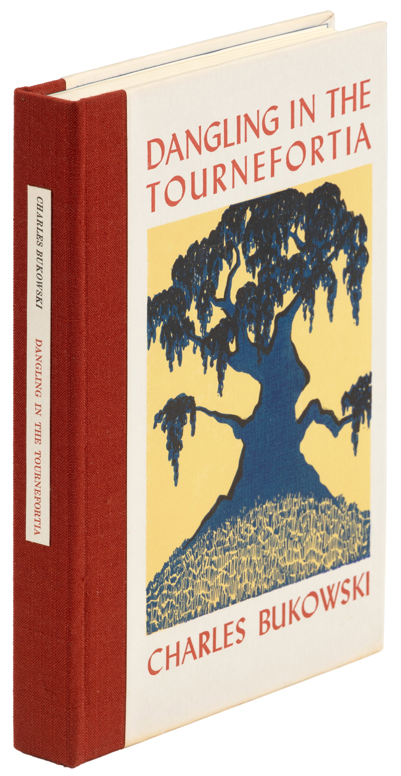 Dangling in the Tournefortia signed: Heading: Author: Bukowski, Charles Title: Dangling in the Tournefortia Place Published: Santa Barbara Publisher:Black Sparrow Press Date Published: 1981 Description: Red cloth-back