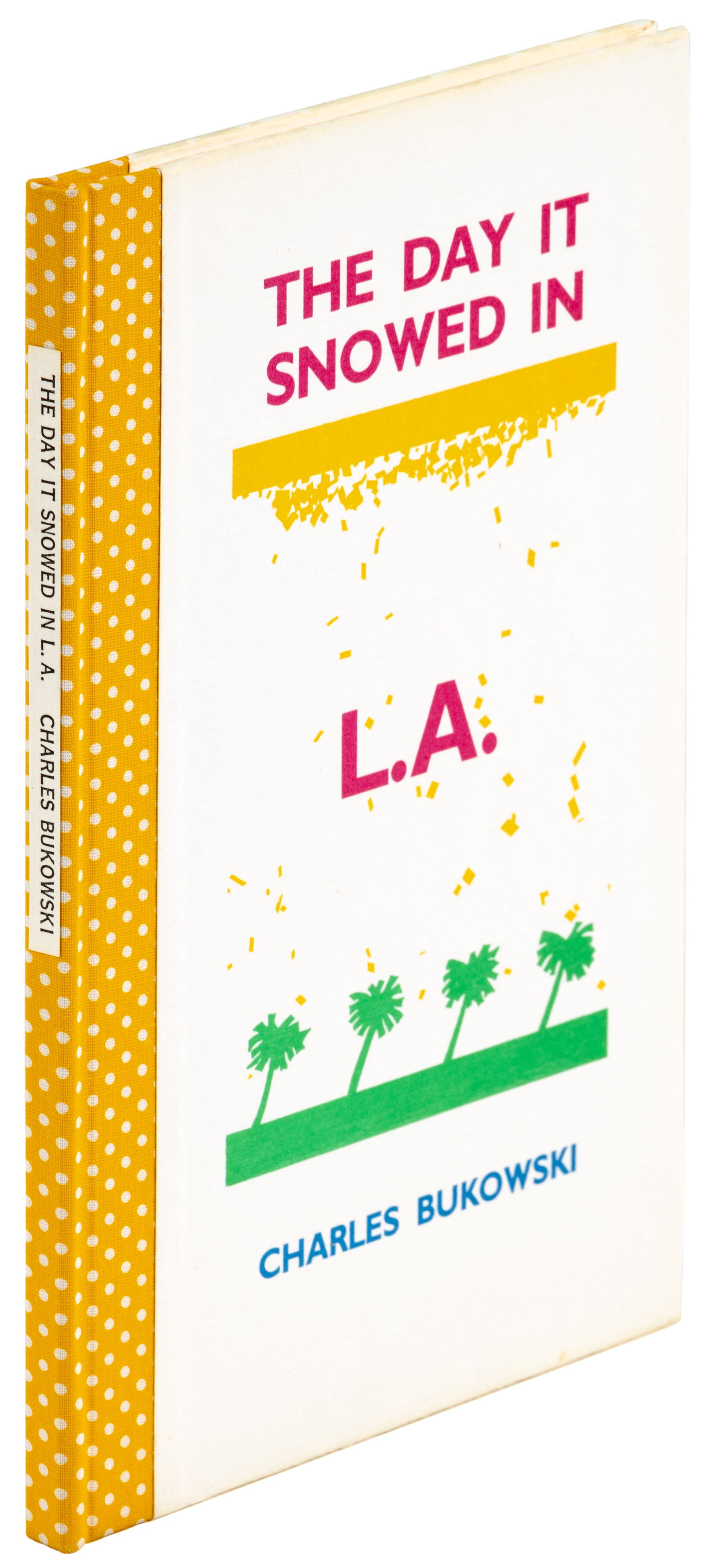 The Day It Snowed in L.A., Bukowski, 1/211 signed: Heading: Author: Bukowski, Charles Title: The Day It Snowed in L.A. Place Published: Sutton West & Santa Barbara Publisher:Paget Press Date Published: [1986] Description: Illustrat