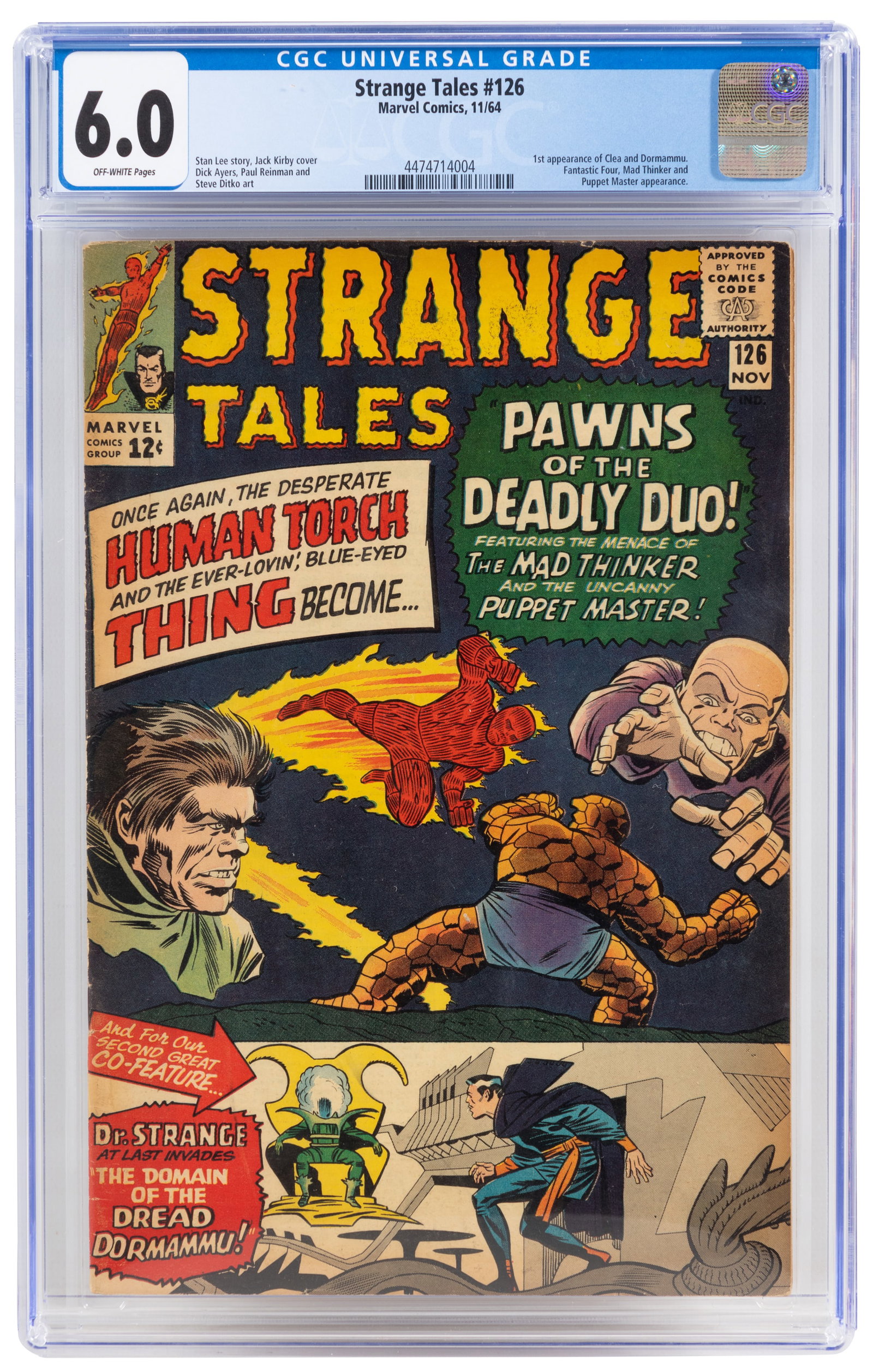 STRANGE TALES #126 * CGC 6.0 * 1st Clea & Dormammu * Ditko vs the Mindless Mob: Heading: Author: Title: STRANGE TALES No. 126 Place Published: Publisher:Marvel: [Indicia: Vista Publications, Inc.] Date Published: November, 1964 Description: CGC certified: Fi