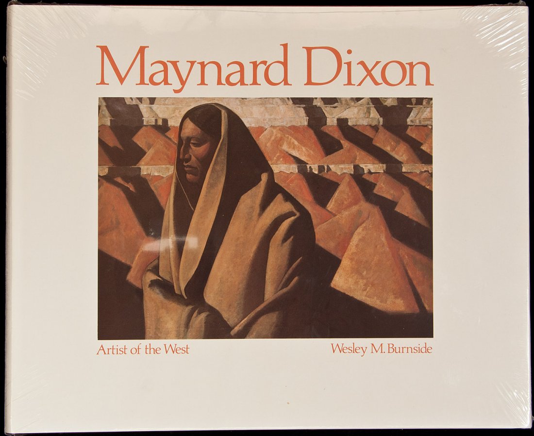 Maynard Dixon: Artist of the West: Title: Maynard Dixon: Artist of the West Author: Burnside, Wesley M. Description: xvi, 237 pp. Plates throughout from works by Dixon, many in color. 10½x12¾, half leatherette & cloth, spine lettered