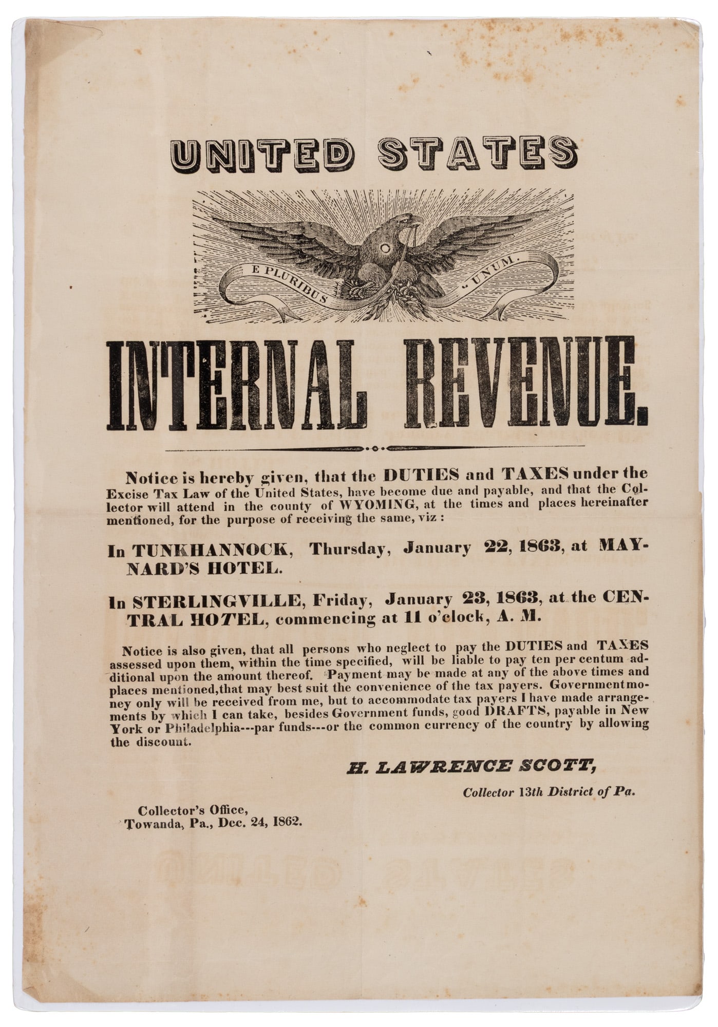 Collecting income tax to pay for Civil War: Heading: (Pennsylvania) Author: Scott, H. Lawrence Title: Notice Is Hereby Given, That Duties and Taxes Under the Excise Tax Law of the United States, Have Become Due and Payable... Place Published: T
