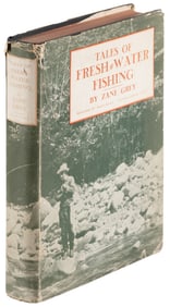 Zane Grey's Tales of Fresh-Water Fishing