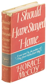 Horace McCoy I Should Have Stayed Home first ed.