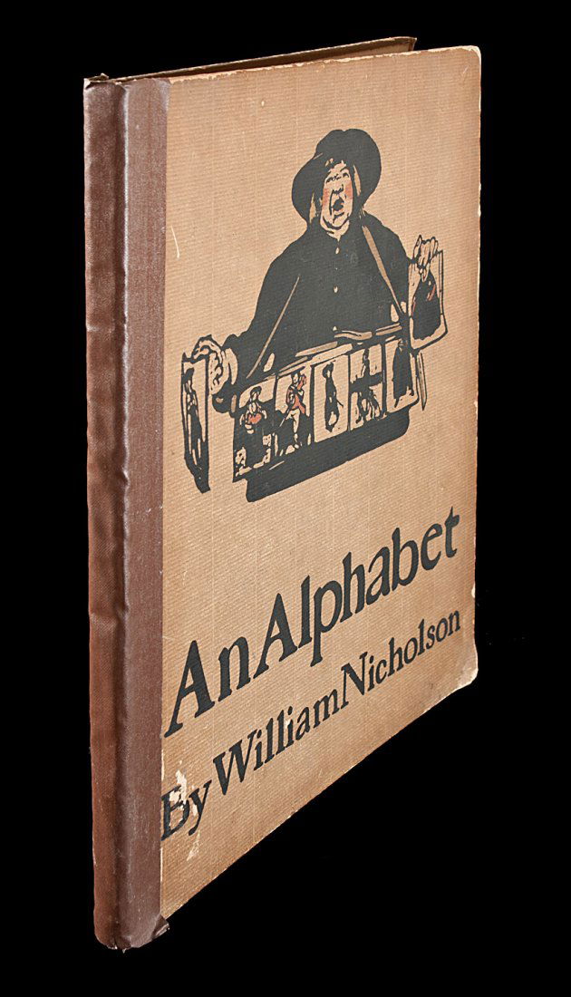 William Nicholson An Alphabet 1898: Title: An Alphabet Author: Nicholson, William Description: With 26 color lithographed plates from woodcuts by Nicholson each with tissue guard. 30.5x25 cm. (12x9¾"), pictorial boards, original cloth
