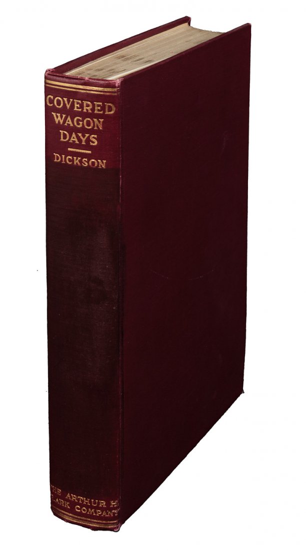 Albert Dickson Covered Wagon Days: Title: Covered Wagon Days: A Journey Across the Plains in the Sixties, and Pioneer Days in the Northwest; From the Private Journals of Albert Jerome Dickson Author: Dickson, Albert Jerome, editor Desc
