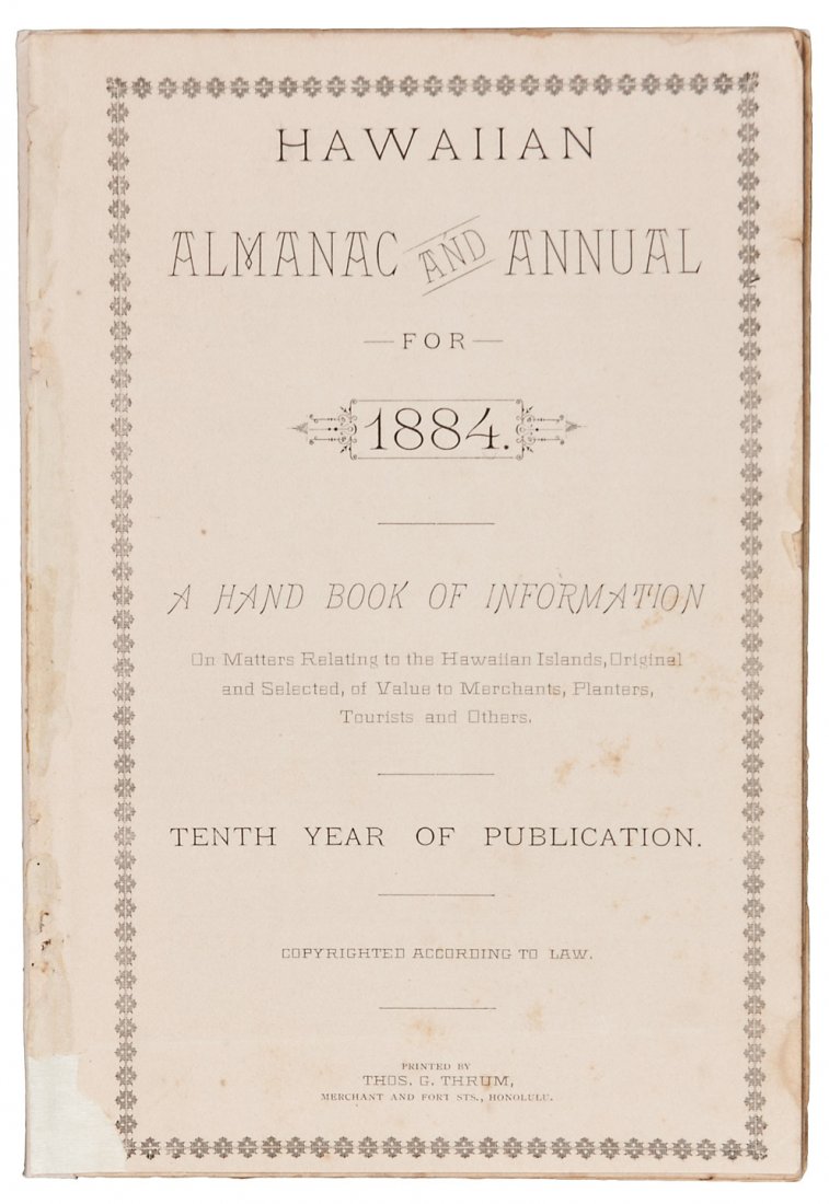 Hawaiian Almanac and Annual for 1884: Title: Hawaiian Almanac and Annual for 1884. A Handbook of Information On Matters Relating to the Hawaiian Islands Author: ** Description: 82 pp. Original printed wrappers.There are nine listings in O