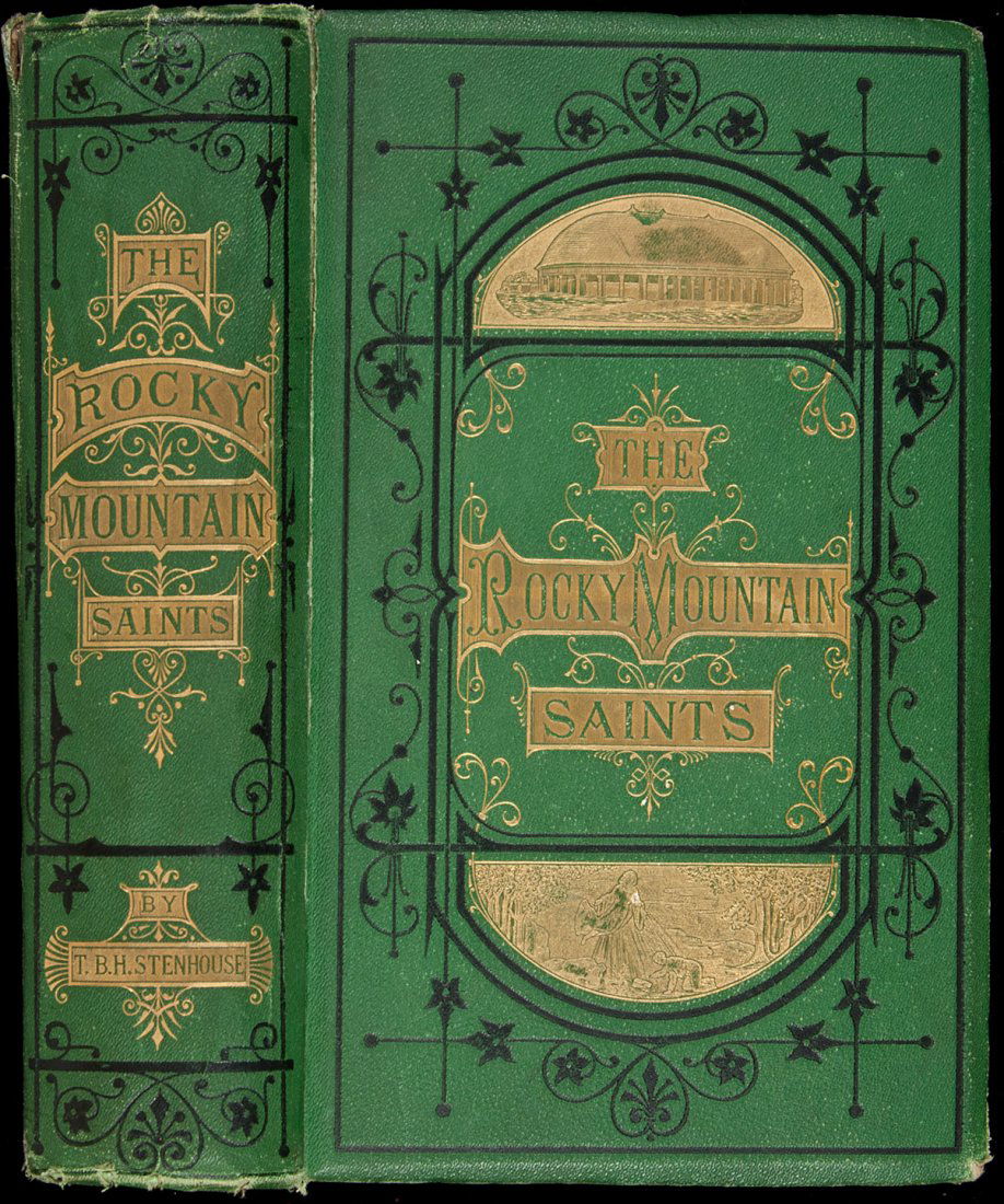 Rocky Mountain Saints 1st edition 1873: Title: The Rocky Mountain Saints: A Full and Complete History of the Mormons, from the First Vision of Joseph Smith to the Last Courtship of Brigham Young... Author: Stenhouse, T[homas] B. H. Descript