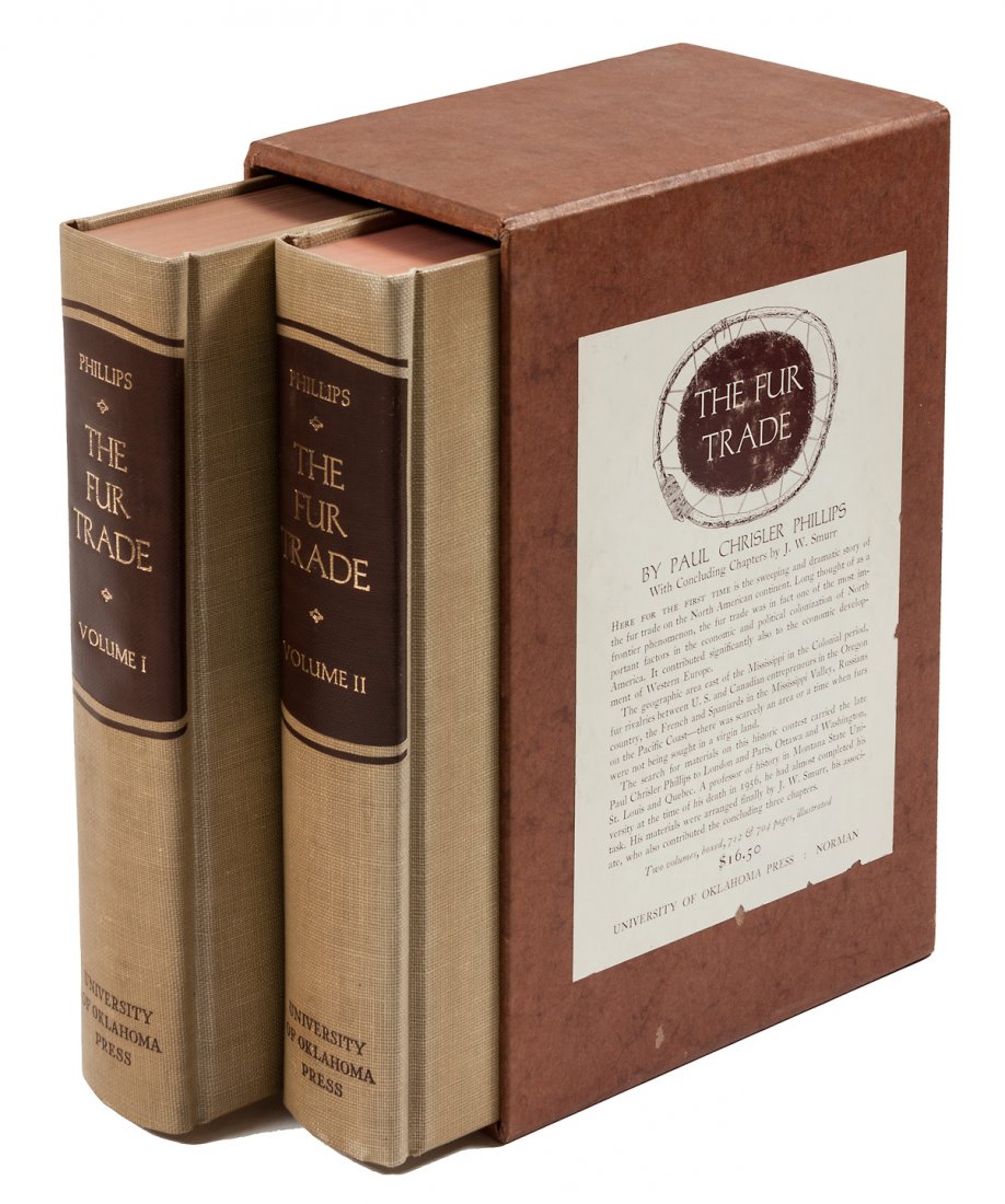 Phillips' History of the Fur Trade: Title: The Fur Trade Author: Phillips, Paul Chrisler. Description: 2 volumes. (8vo) brown cloth, slipcase. First Edition. Socio-economic history of the North American fur trade from the 16th to 19th