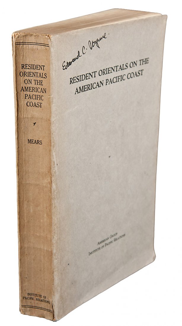 First Academic study of "Orientals" in California: Title: Resident Orientals on the American Pacific Coast Author: Mears, Elliot Grinnell Description: 525 pp. (8vo) original gray wrappers. A ground-breaking academic study by a Stanford University Pro