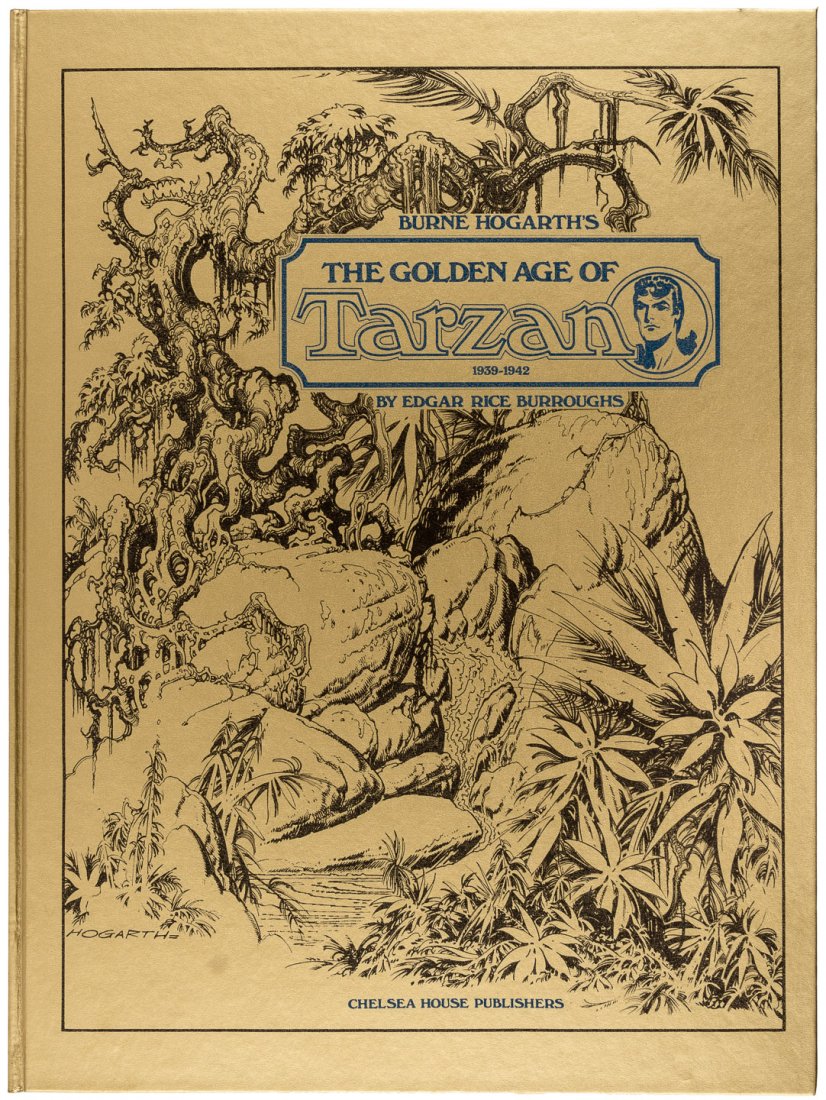 The Golden Age of Tarzan, 1939-1942: Heading: (Burroughs, Edgar Rice) Author: Hogarth, Burne Title: The Golden Age of Tarzan, 1939-1942 Place Published: New York Publisher:Chelsea House Publishers Date Published: 1977 Desc