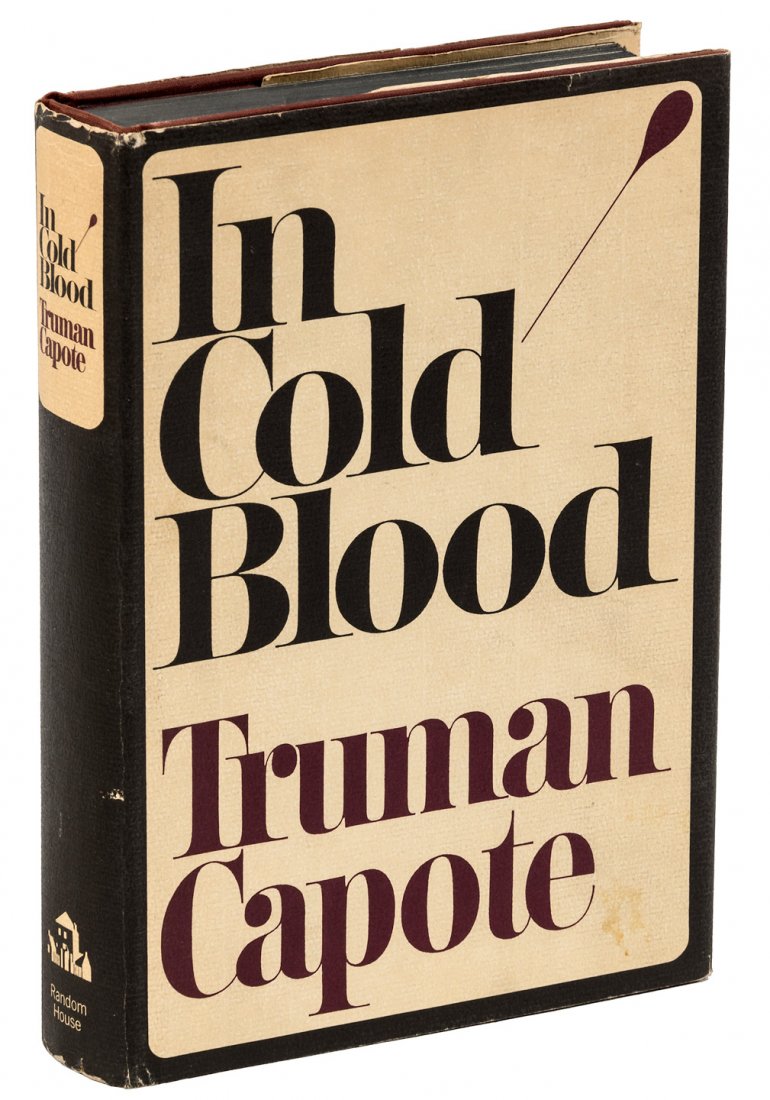 Truman Capote In Cold Blood: Heading: Author: Capote, Truman Title: In Cold Blood: A True Account of a Multiple Murder and Its Consequences Place Published: New York Publisher:Random House Date Published: [1965] D