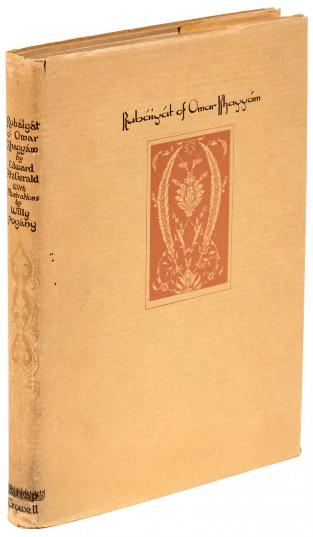 Rubaiyat of Omar Khayyam illus by Willy Pogany: Heading: (Pogany, Willy) Author: Fitzgerald, Edward Title: Rubaiyat of Omar Khayyam The First and Fourth Renderings in English Verse Place Published: New York Publisher:Thomas Y. Crowell Date Pub