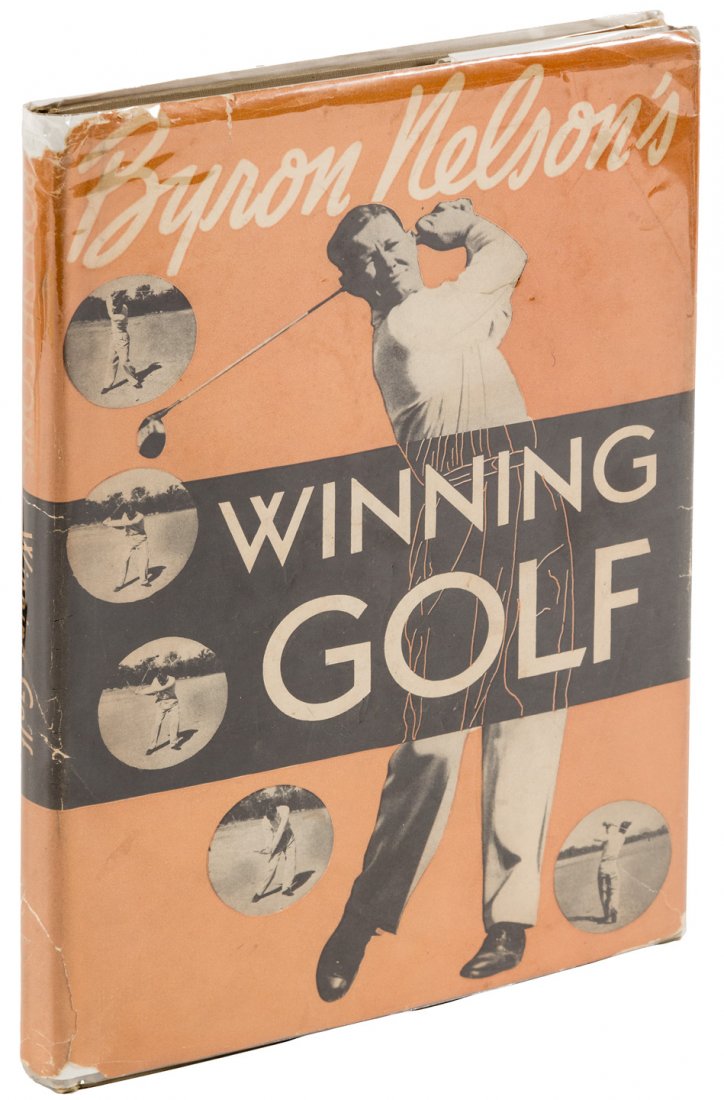 Winning Golf by Byron Nelson 1st in dj: Heading: Author: Nelson, Byron Title: Winning Golf Place Published: New York Publisher:A.S. Barnes Date Published: [1946] Description: _x000D_ 192 pp. Foreword by Grantland