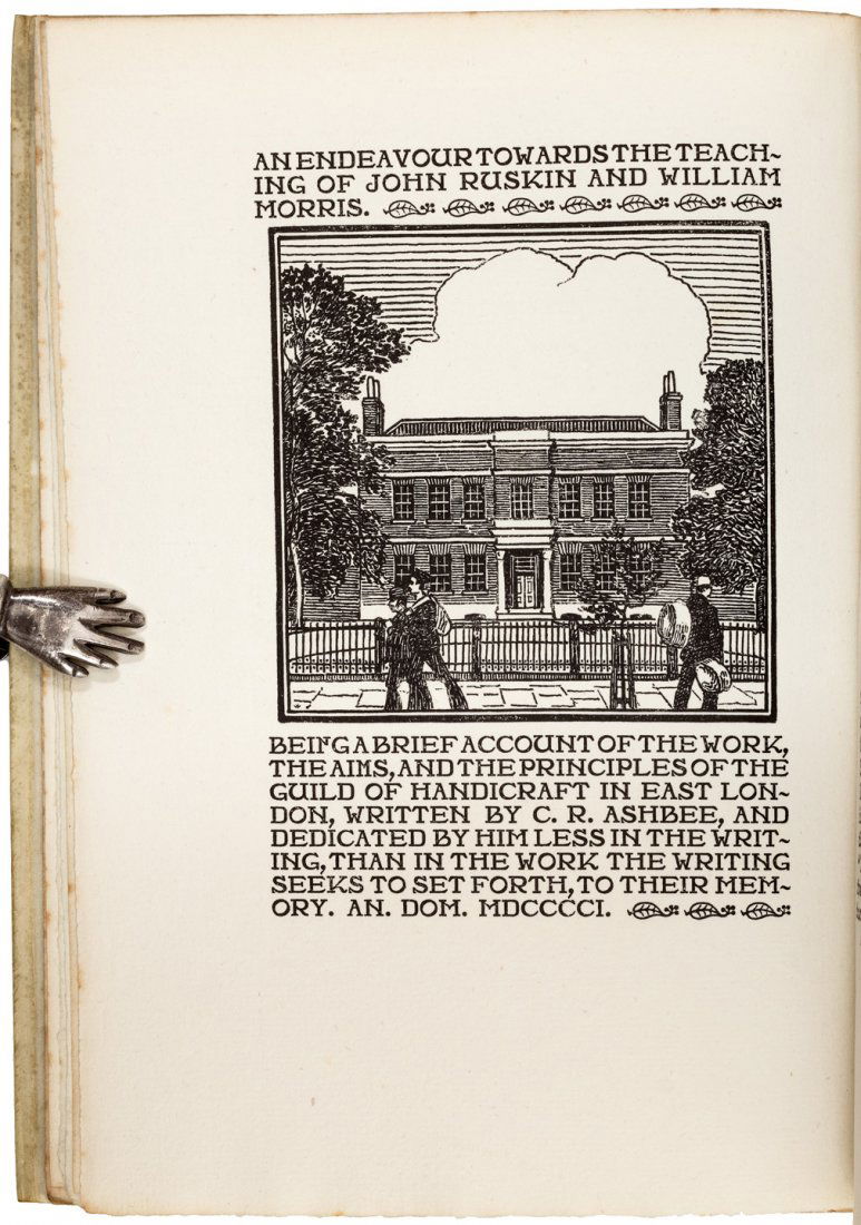 Endeavour Toward the Teaching of Rukin & Morris: Heading: Author: Ashbee, C.R. Title: An Endeavour Towards the Teaching of John Ruskin and William Morris Place Published: London Publisher:Essex House Press Date Published: 1901 Descri