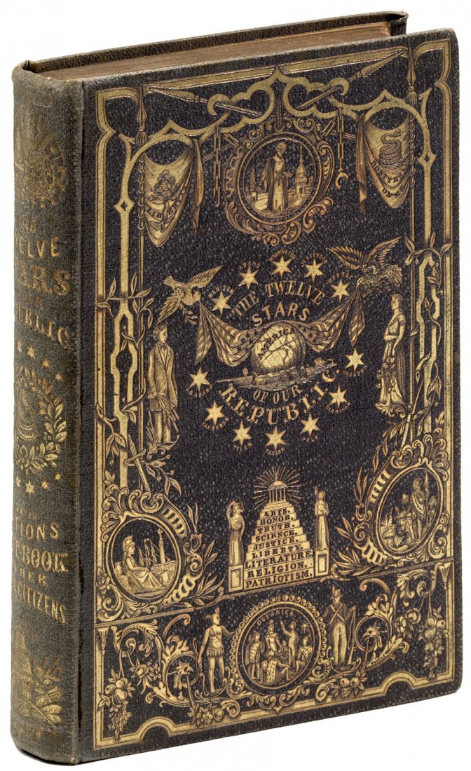 The Twelve Stars of Our Republic: Heading: (Gift Book) Author: Title: The Twelve Stars of Our Republic: Our Nation's Gift-Book to Her Young Citizens Place Published: New York Publisher:Edward Walker Date Published: 1850 <