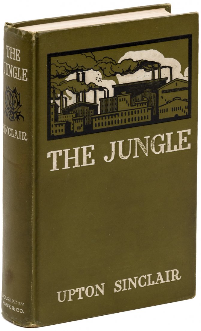 Upton Sinclair, The Jungle: Heading: Author: Sinclair, Upton Title: The Jungle Place Published: New York Publisher:Doubleday, Page & Company Date Published: 1906 Description: Original cloth stamped in