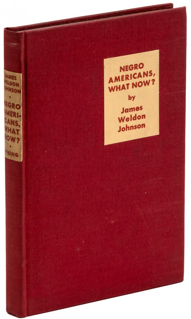 Negro Americans, What Now?: Heading: (African American - 1938 Negro Americans, What Now?) Author: Johnson, James Weldon Title: Negro Americans, What Now? Place Published: New York Publisher: Date Published: 1938