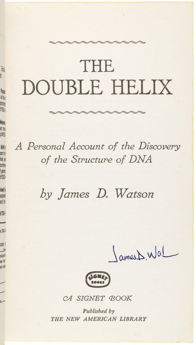 Double Helix signed by James Watson: Heading: (DNA) Author: Watson, James D. Title: The Double Helix - Signed by James Watson Place Published: [New York] Publisher:Signet Date Published: [1969] Description: 143