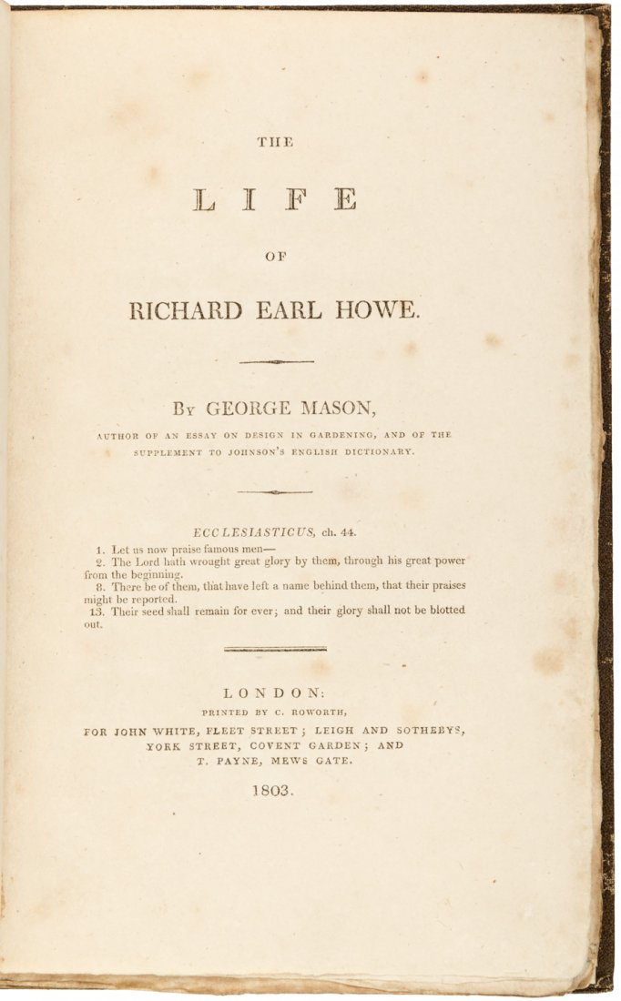 Life of Richard Earl Howe: Heading: Author: Mason, George Title: The Life of Richard Earl Howe Place Published: London Publisher:John White Date Published: 1803 Description: [vi], 111, [1], +[1] ad p