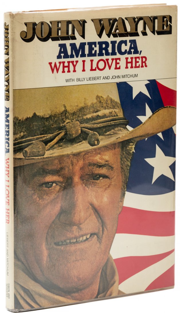 Signed by John Wayne: Heading: Author: Wayne, John Title: America, Why I Love Her Place Published: New York Publisher:Simon and Schuster Date Published: [1977] Description: (Small 4to) faux-leat