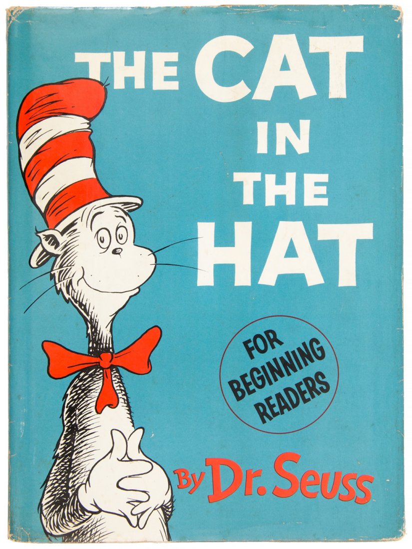 The Cat in the Hat by Dr. Seuss First Edition: Heading: Author: Seuss, Dr. Title: The Cat in the Hat Place Published: New York Publisher:Random House Date Published: [1957] Description: [2], 61, [1] pp. Illustrated thro