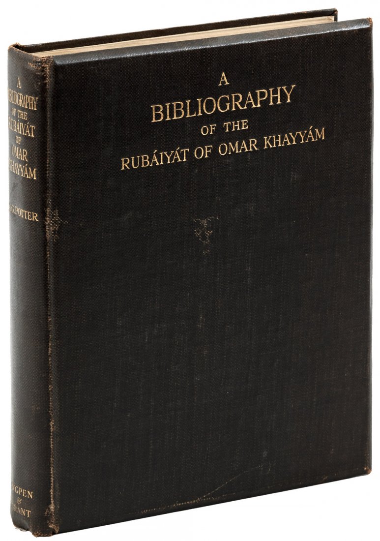 Bibliography of the Rubaiyat of Omar Khayyam: Heading: (Omar Khayyam) Author: Porter, Ambrose George Title: A Bibliography of the Rubaiyat of Omar Khayyam Together With Kindred Matter in Prose and Verse Pertaining Thereto Place Published: London 