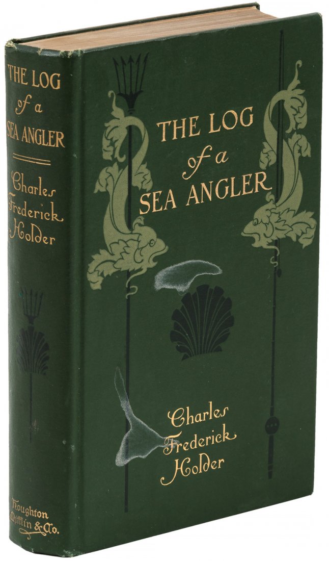 Deep sea fishing around the world: Heading: Author: Holder, Charles Frederick Title: The Log of a Sea Angler: Sport and Adventure in Many Seas with Spear and Rod Place Published: Boston & New York Publisher:Houghton, Mifflin and Compan