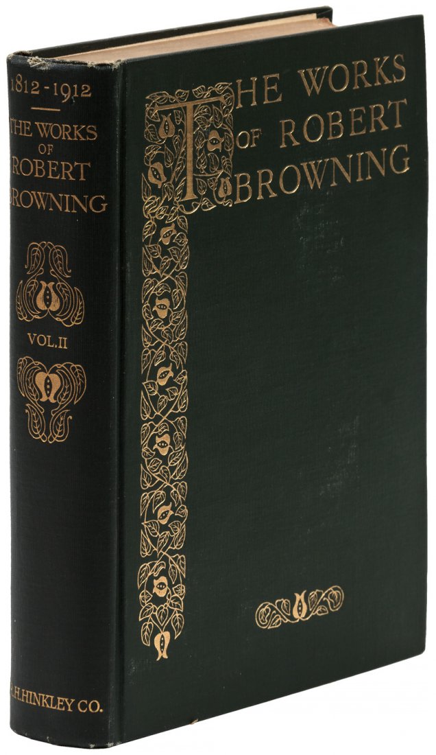 The Works of Robert Browning Centenary Edition: Heading: Author: Browning, Robert Title: The Works...Centenary Edition Place Published: London / Boston Publisher:Smith, Elder & Company / R.H. Hinkley Company Date Published: 1912 Des
