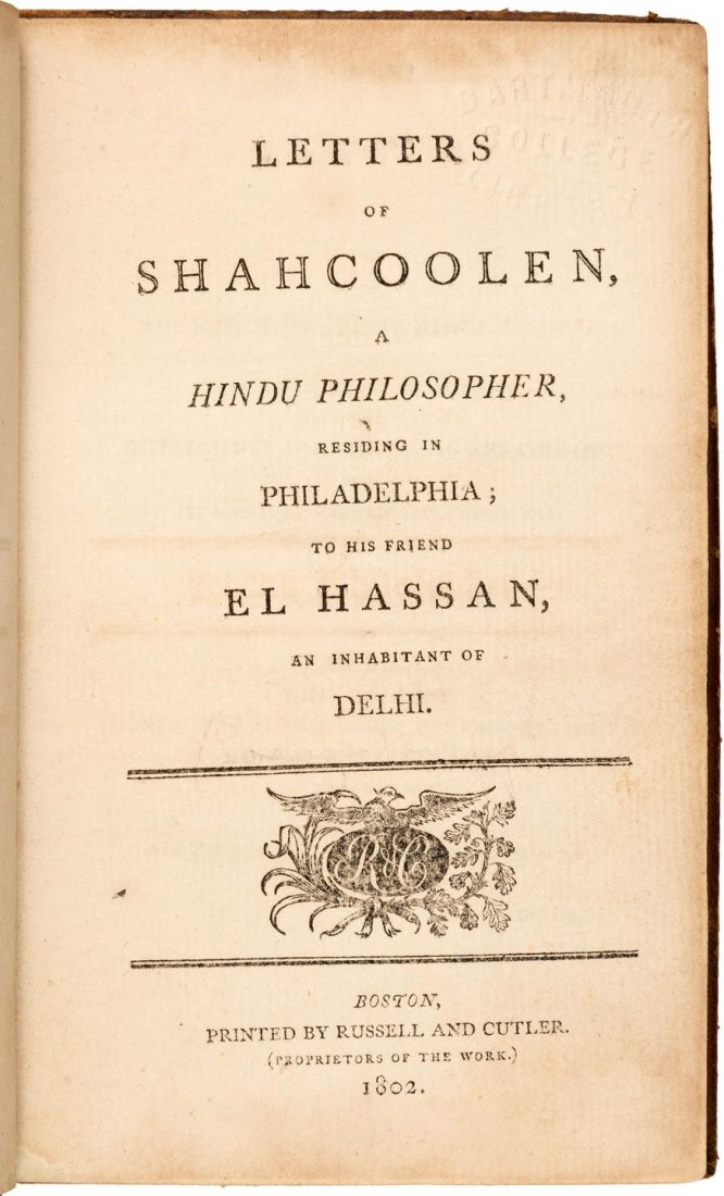 Letters of Shahcoolen, a Hindu Philosopher residing in: Heading: Author: [Knapp, Samuel Lorenzo & Benjamin Silliman, attributed] Title: Letters of Shahcoolen, a Hindu Philosopher residing in Philadelphia, to his friend El Hassan, an Inhabitant of Delhi. Pl