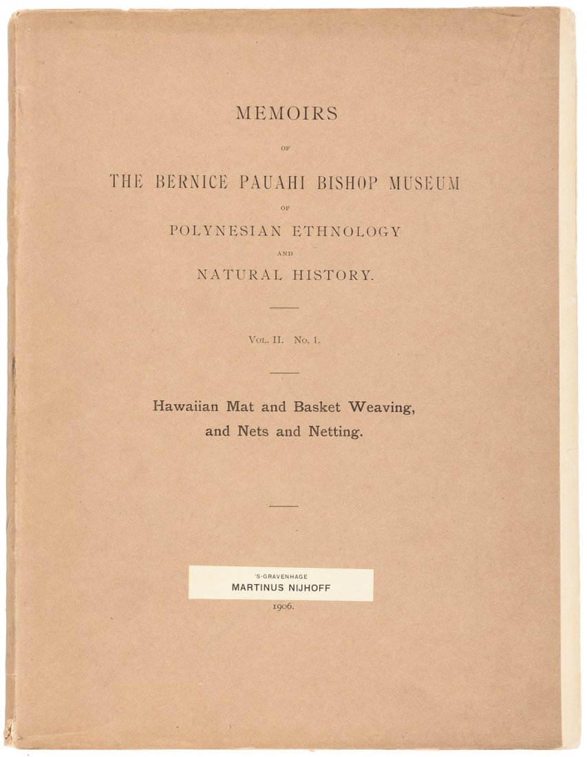 Hawaiian Mat and Basket Weaving 1906: Heading: (Hawaii) Author: Brigham, William T. Title: Mat and Basket Weaving of the Ancient Hawaiians: Described and Compared with the Basketry of the Other Pacific Islanders Place Published: Honolulu,