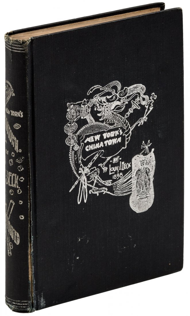 New York’s Chinatown in 1898, inscribed: Heading: (Asian-American 1898) Author: Beck, Louis J. Title: New York’s Chinatown, An Historical Presentation of its People and Places Place Published: New York Publisher:Bohemia Publishing Date