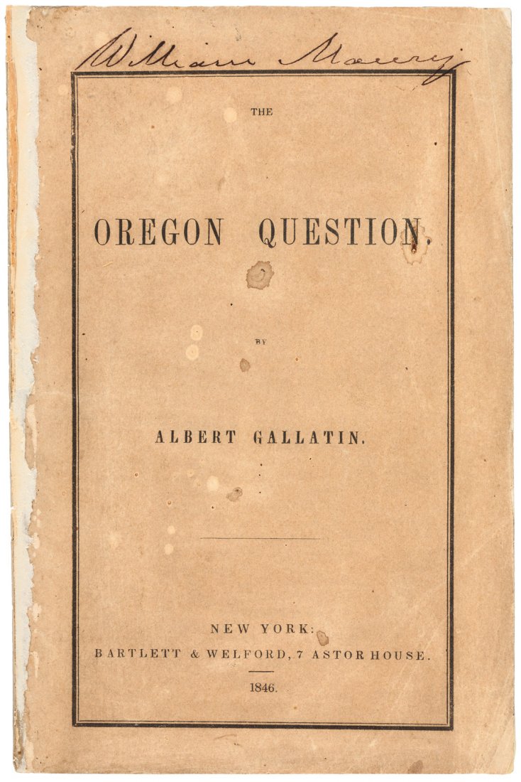 Albert Gallatin The Oregon Questions 1846 (1 of 1)