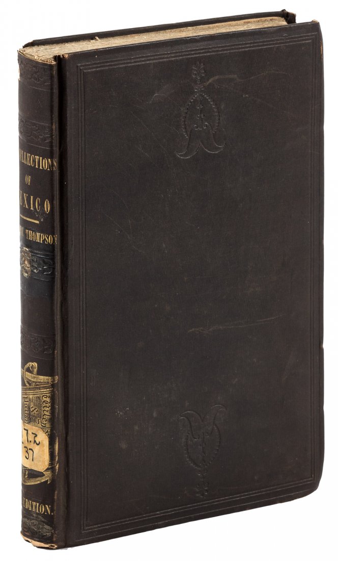 Waddy Thompson Recollections of Mexico 1846: Heading: Author: Thompson, Waddy Title: Recollections of Mexico Place Published: New York Publisher:Wiley & Putnam Date Published: 1846 Description: x, 304 pp. (8vo) 22x13.5 cm