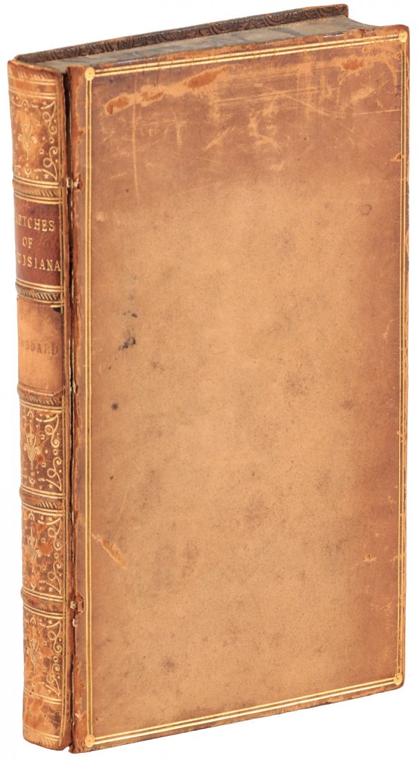 Sketches, Historical and Descriptive, of Louisiana,: Heading: Author: Stoddard, Amos, Major Title: Sketches, Historical and Descriptive, of Louisiana. Place Published: Philadelphia Publisher:Mathew Carey Date Published: 1812 Description: