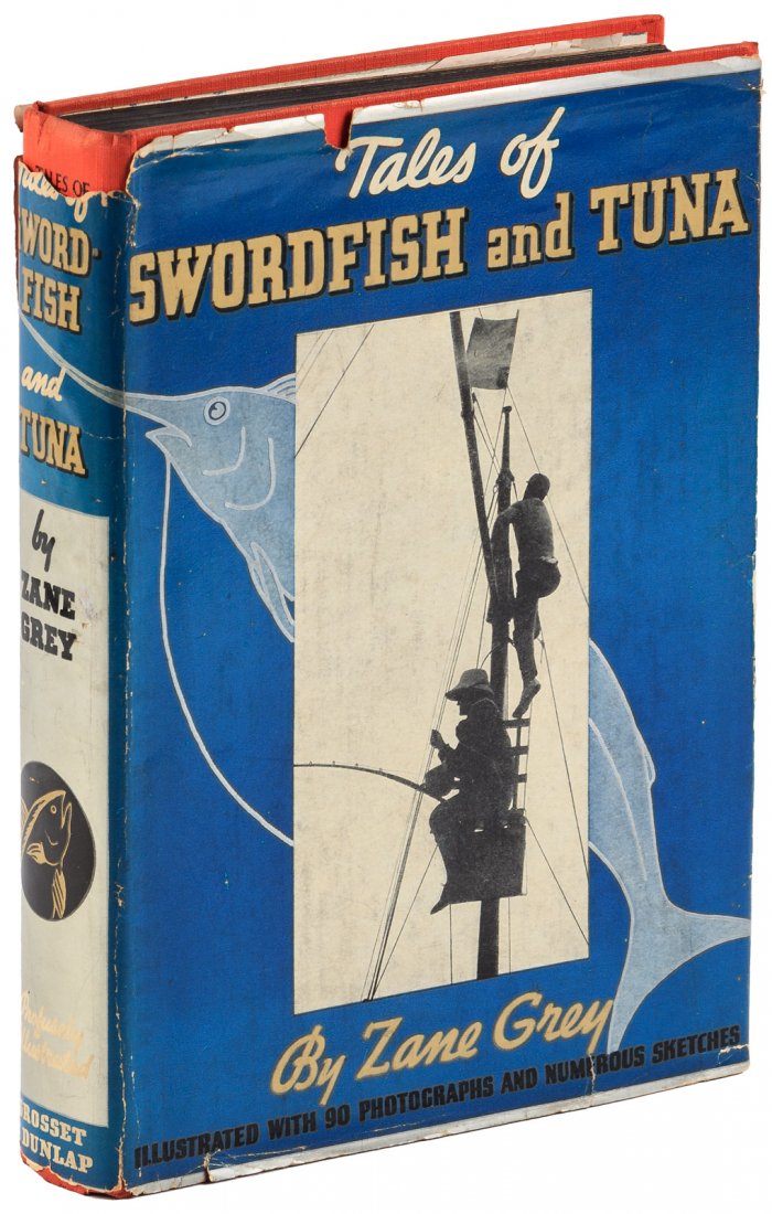 Tales of Swordfish and Tuna, Zane Grey, 1927: Heading: Author: Grey, Zane Title: Tales of Swordfish and Tuna Place Published: New York Publisher:Grosset & Dunlap Date Published: [1927] Description: 203 pp. Illustrated