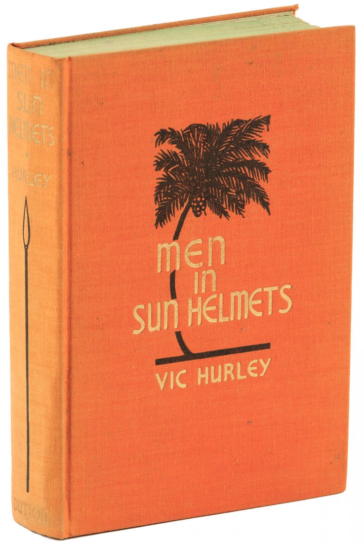 Adventures in southern Philippines: Heading: Author: Hurley, Vic Title: Men in Sun Helmets Place Published: New York Publisher:W.P. Dutton & Co. Date Published: 1936 Description: Gilt-lettered cloth decorated