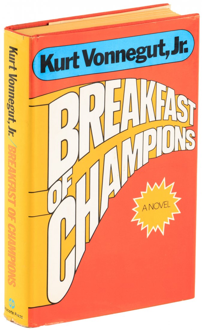 Kurt Vonnegut Breakfast of Champions: Heading: Author: Vonnegut, Kurt, Jr. Title: Breakfast of Champions Place Published: New York Publisher:Delacorte Press/ Seymour Lawrence Date Published: [1973] Description: