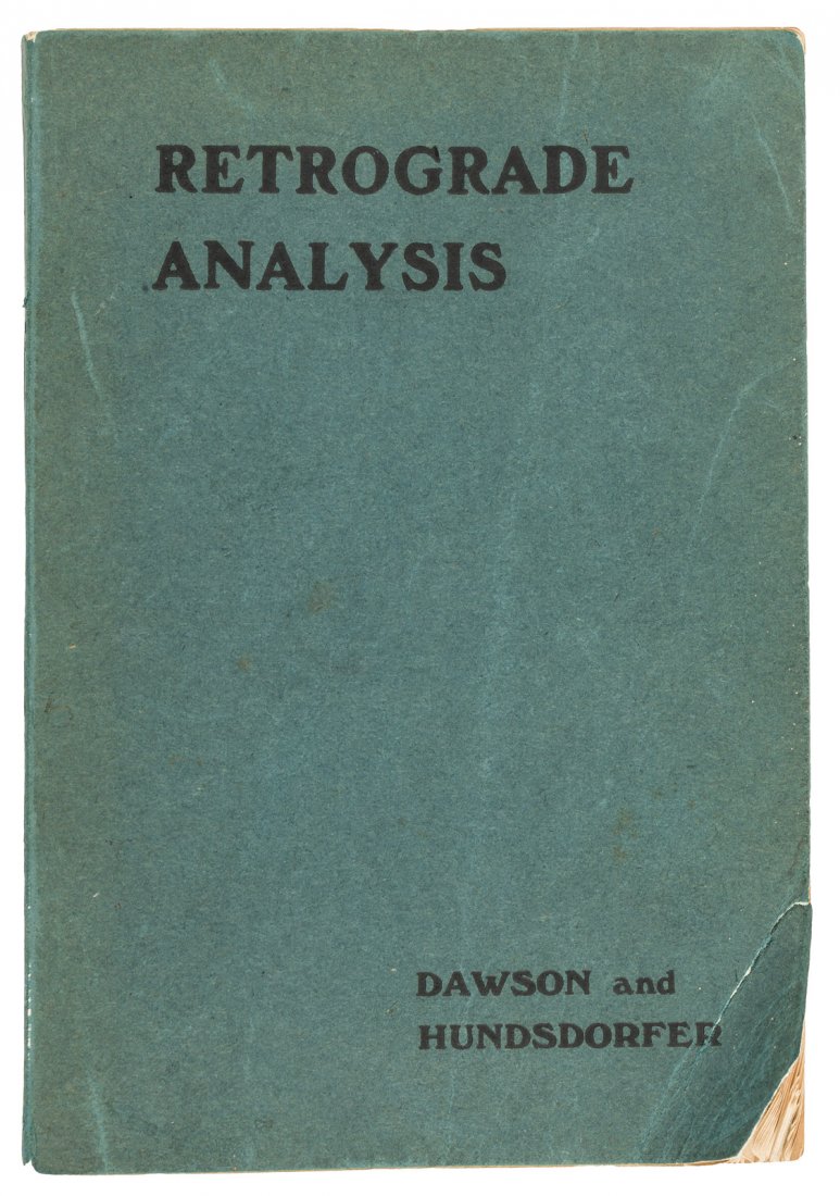 Signed by Chess great George Koltanowski: Heading: (Chess) Author: Dawson, T.R. and W. Hundsdorfer Title: Retrograde Analysis: A Study. - Inscribed by chess master George Koltanowski Place Published: Leeds Publisher:Whitehead and Miller