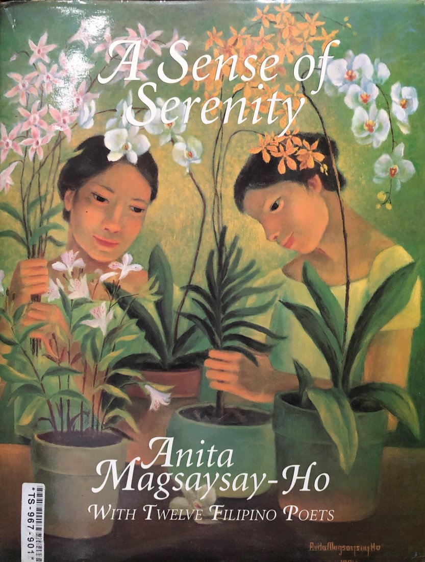 Anita Magsaysay Ho, Philippines: Anita Magsaysay Ho, Copyright 1996, A Sense of Serenity, Hardbound, 75 pages